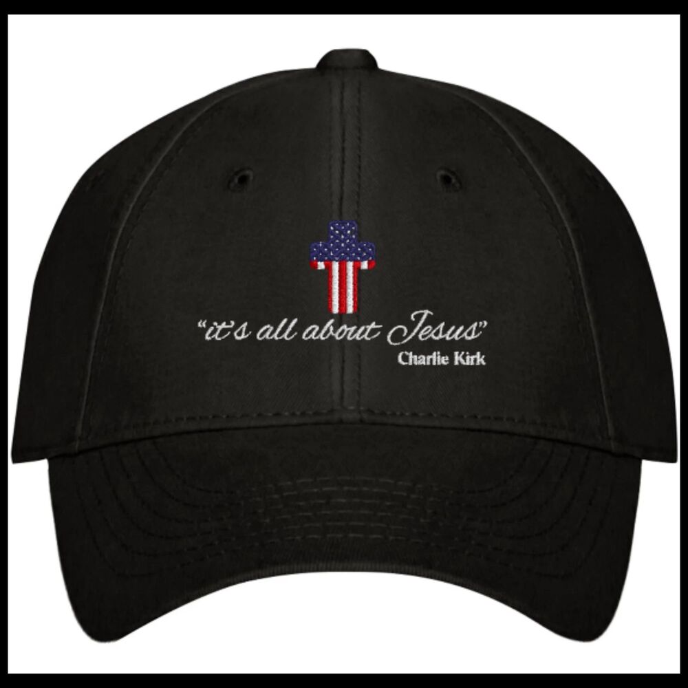 Charlie Kirk Ball Cap- "Its all about Jesus", American Patriot